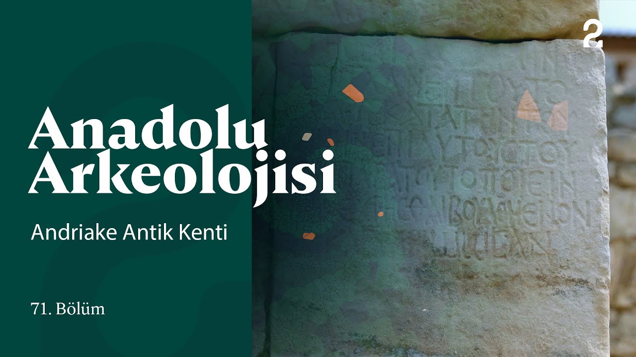 Anadolu Arkeolojisi | Andriake Antik Kenti | 71. Bölüm @trt2