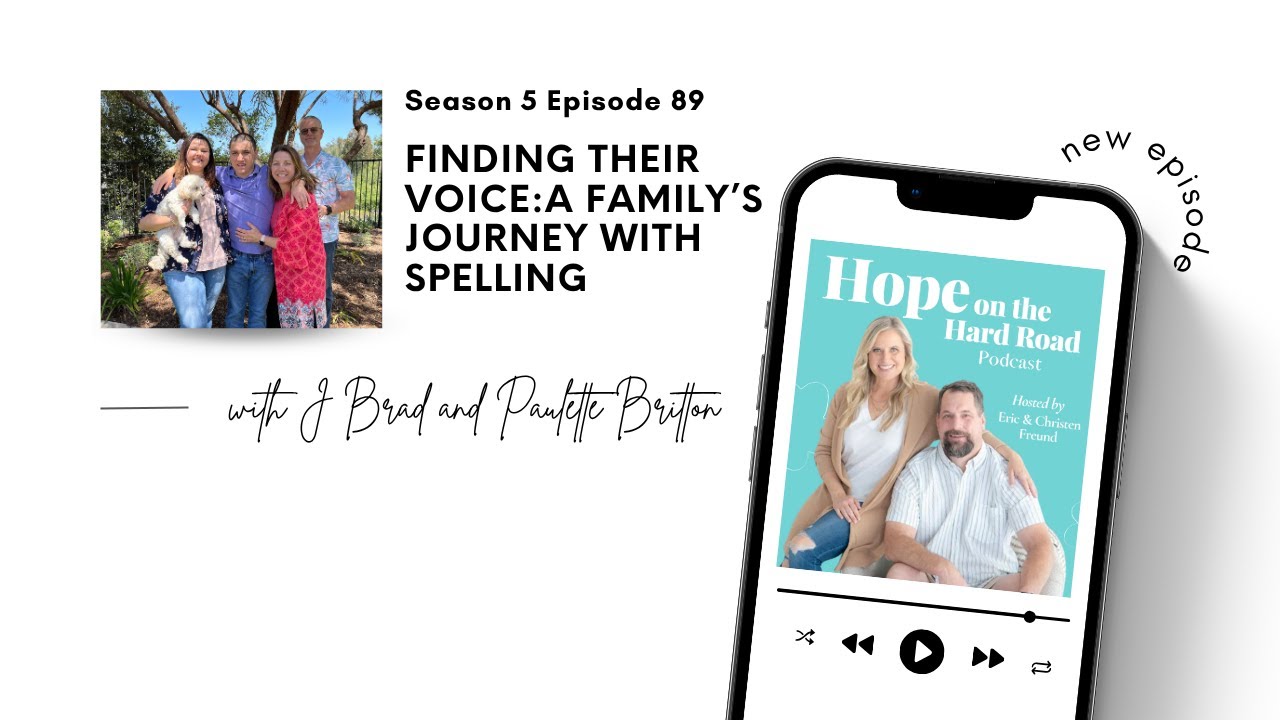 “Finding Their Voice: A Family’s Journey with Spelling” with J Brad and Paulette Britton