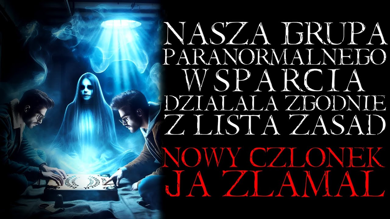 Nasza Grupa Paranormalnego Wsparcia Przestrzegała Listy Zasad. Ktoś Nowy ją Złamał - Reddit Nosleep
