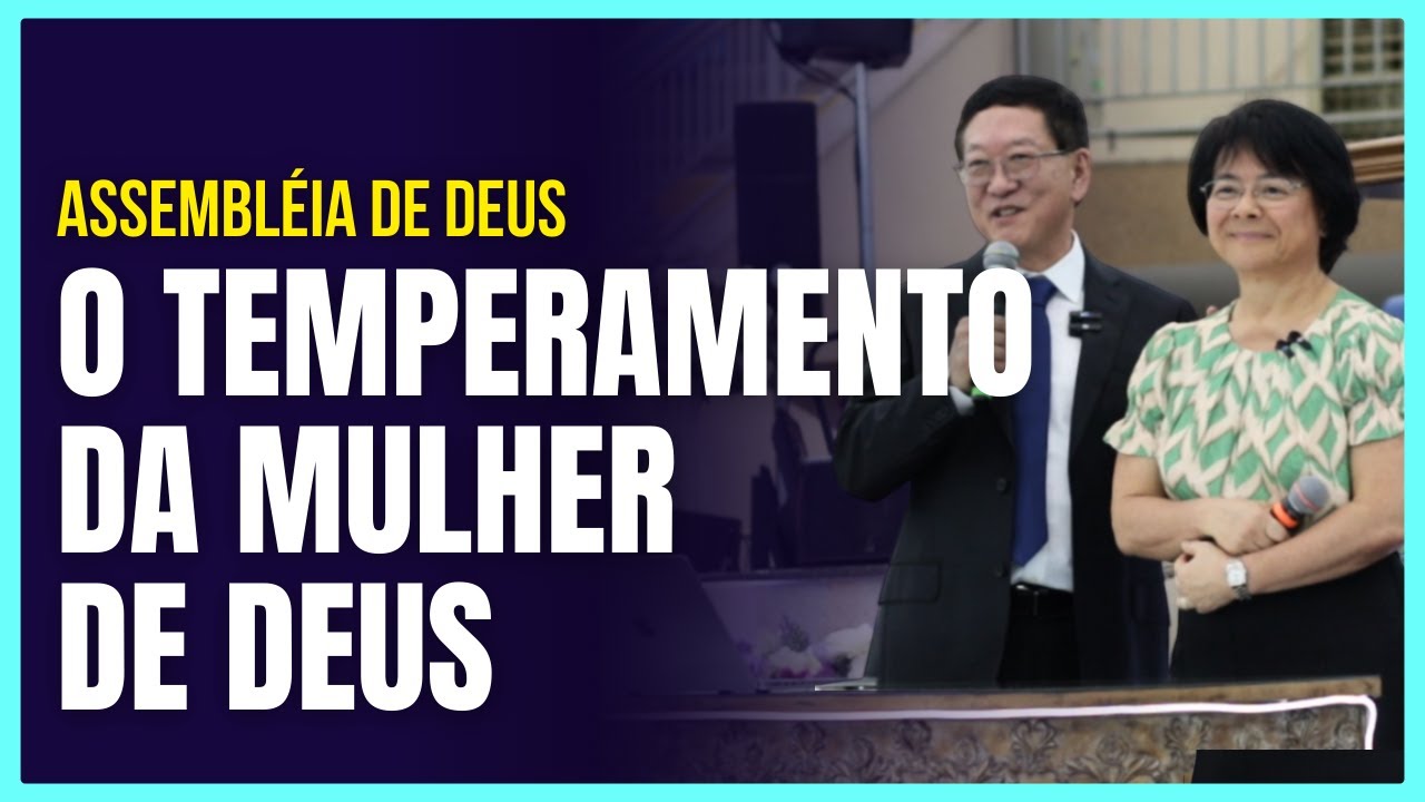 O TEMPERAMENTO DA MULHER DE DEUS - Culto na Assembleia de Deus Dr. Pedro Onari e Midori Onari