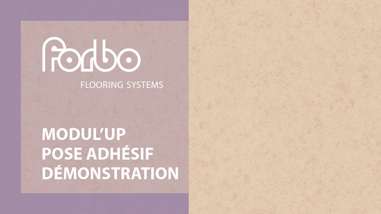 Modul'up - Pose adhésif démonstration | Forbo Flooring Systems