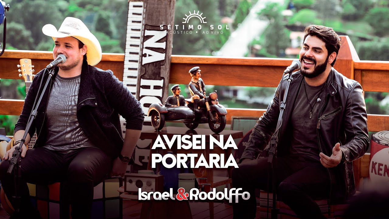 Israel e Rodolffo - Avisei na portaria ( DVD S&eacute;timo Sol)
