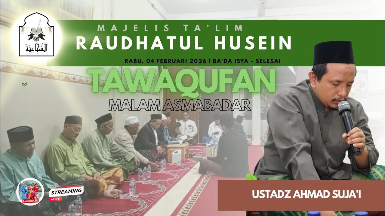 LIVE ! TAWAQUFAN MAJELIS TA'LIM RAUDHATUL HUSEIN - 04 FEBRUARI 2026 #alfalahjomas #asmabadar