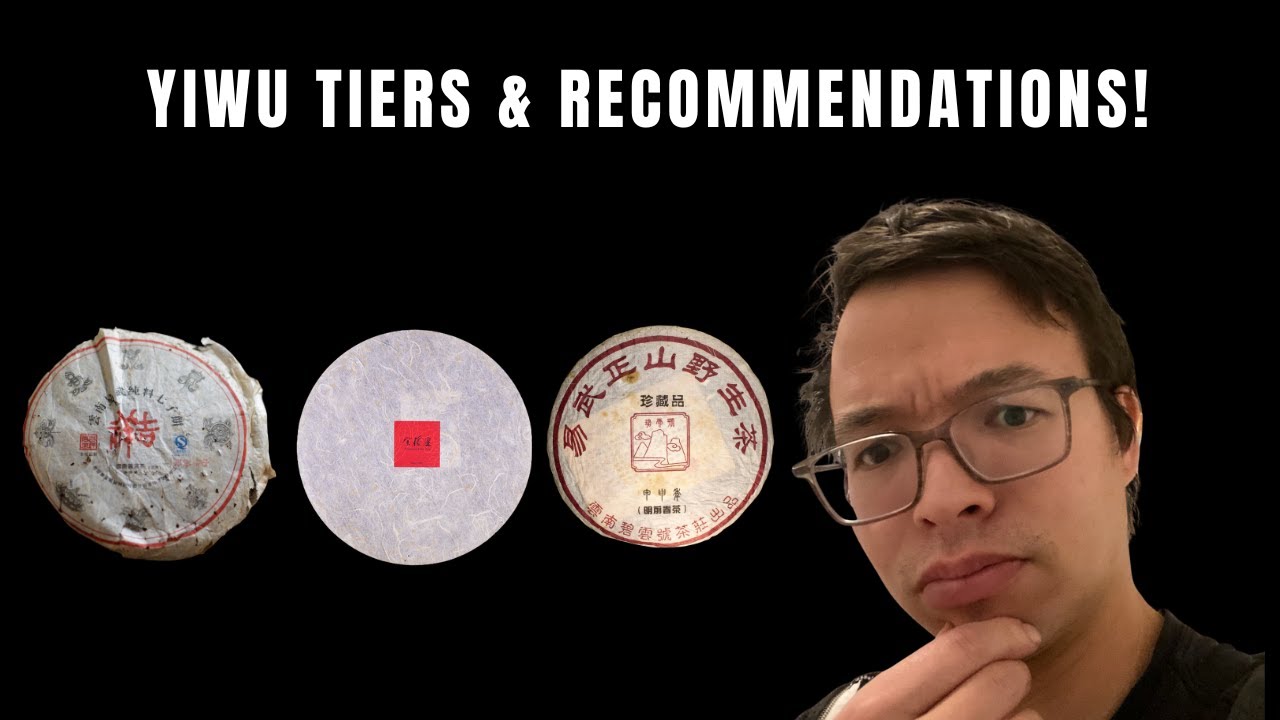 Three Yiwu Tea Price Tiers & Recommendations [Inbetweenisode 454]