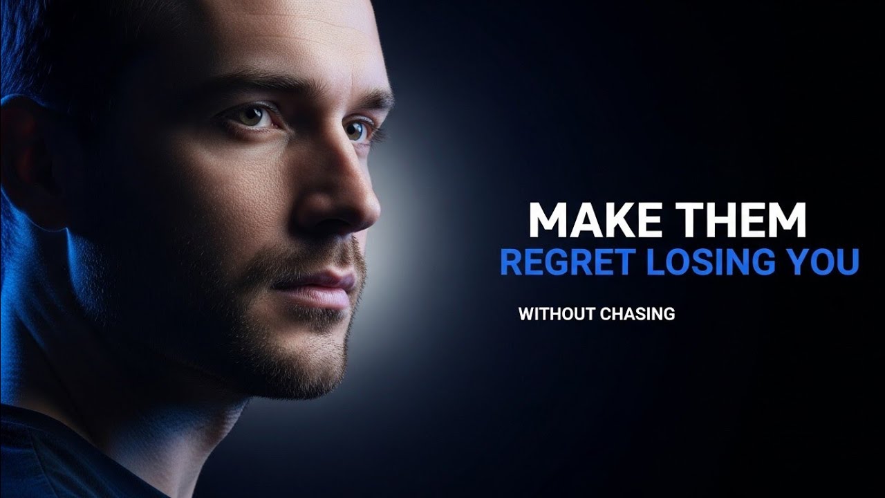 How to Make Someone Regret Losing You