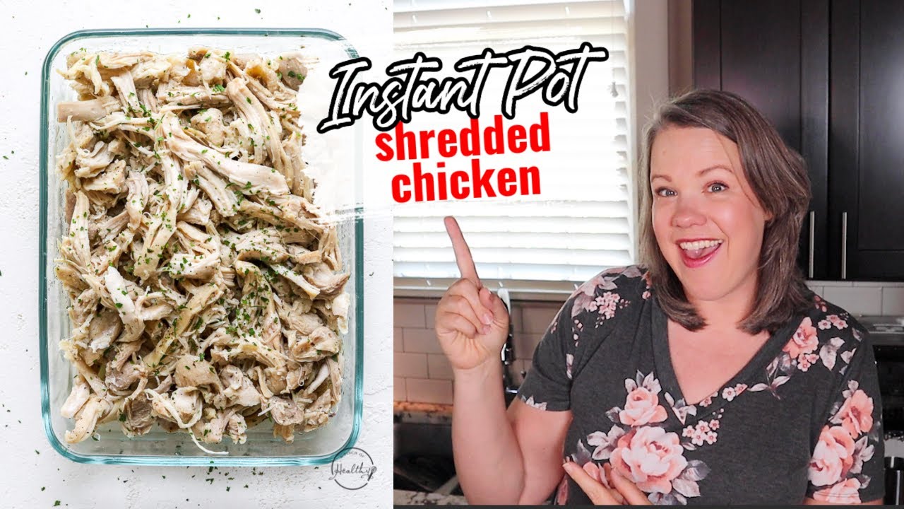 Instant Pot Shredded Chicken