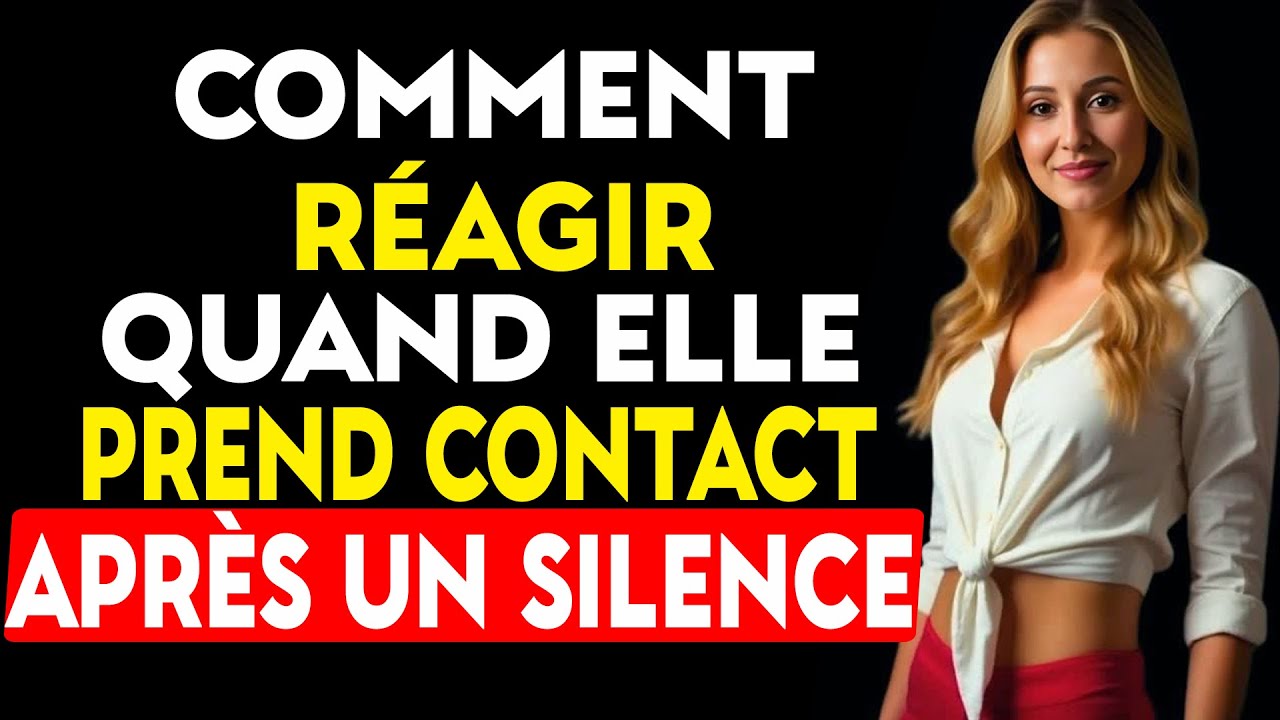 Comment réagir lorsqu'elle vous contacte après une période de silence | Psychologie féminine