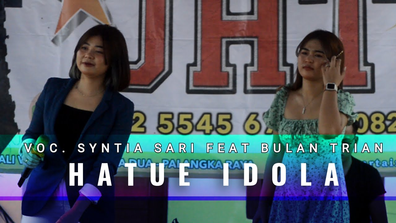 HATUE IDOLA - SYNTIA SARI FEAT BULAN TRIANA (NEW REMIX 2022)