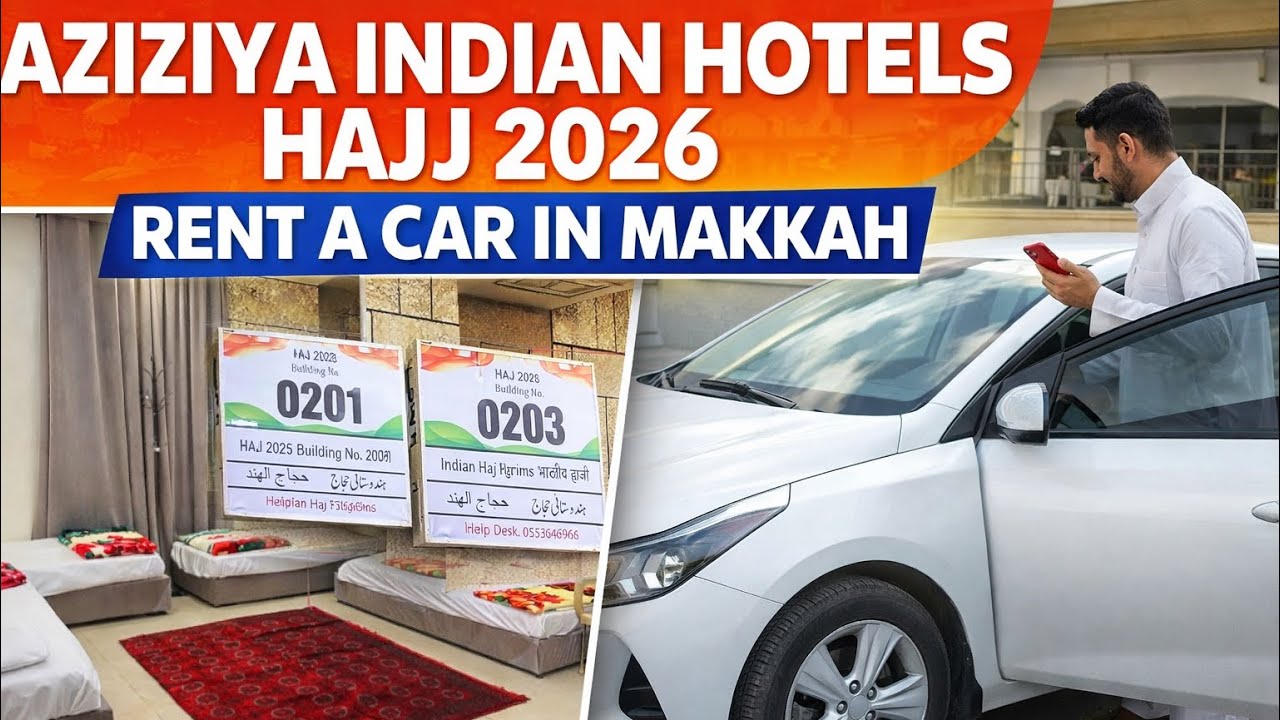 Hajj Aziziya 2026 India 🇮🇳 | Makkah Car Rental Process 🚗