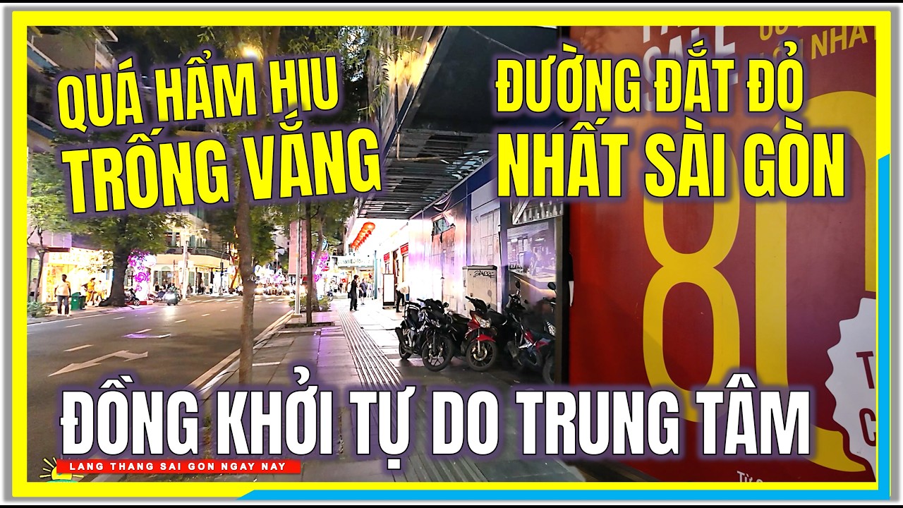 QUÁ HẨM HIU và TRỐNG VẮNG ! CON ĐƯỜNG ĐẮT ĐỎ NHẤT SÀI GÒN | ĐỒNG KHỞI (TỰ DO) TRUNG TÂM SÀI GÒN