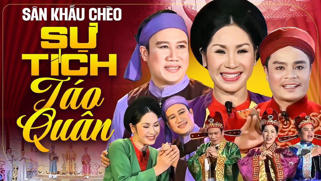 Vở Chèo Sự Tích Táo Quân - Vở Chèo Ý Nghĩa Ngày Tết | Đoàn Chèo Hải Phòng Diễn Xuất Đỉnh Cao