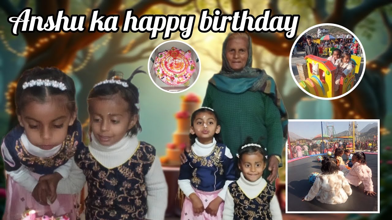ANSHI KA HAPPY BIRTHDAY🎂🎉🎁अंशी का जन्मदिन 👑💗