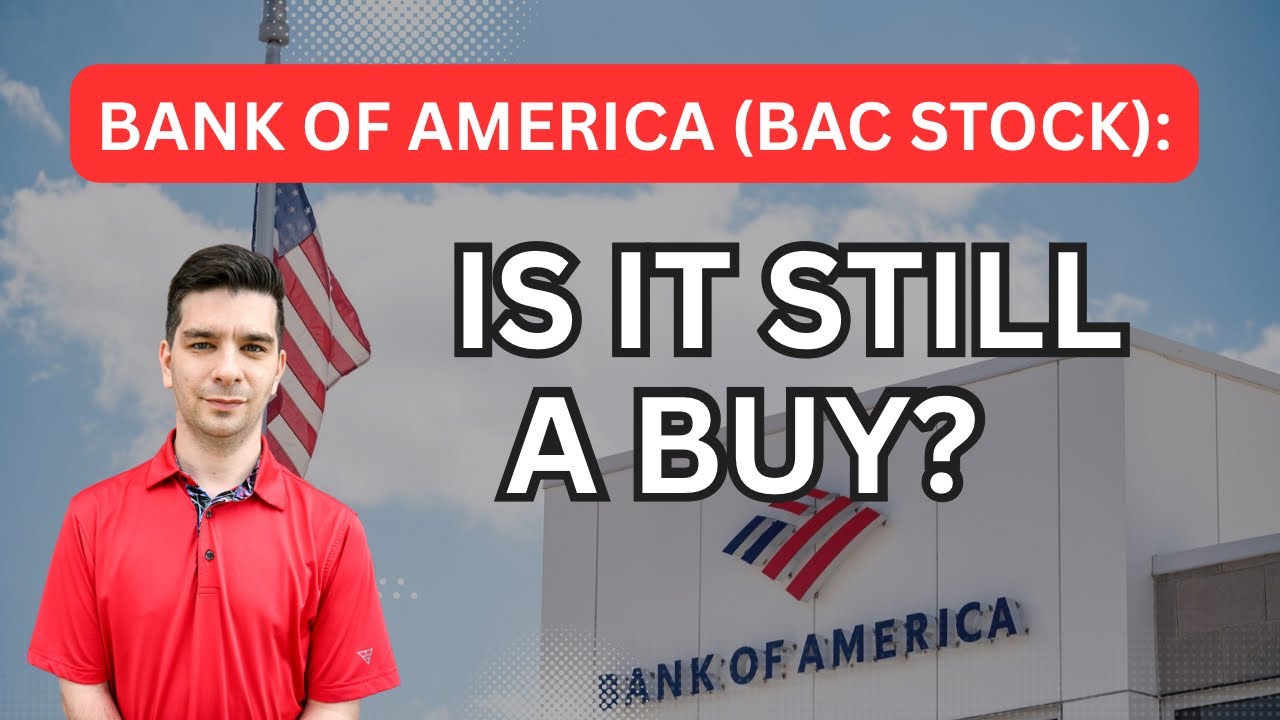 Bank of America (BAC Stock): Is It Still a Buy?
