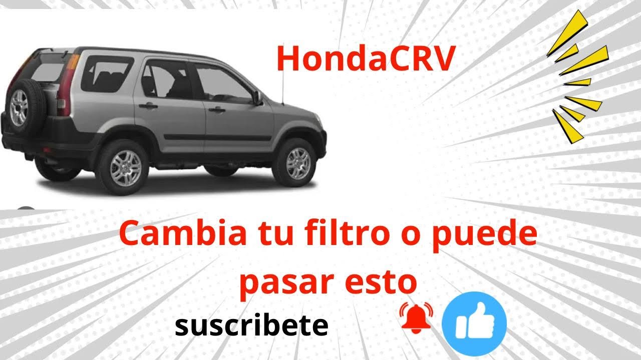 Cambio de filtro de Honda CRV 2000 - 2004
