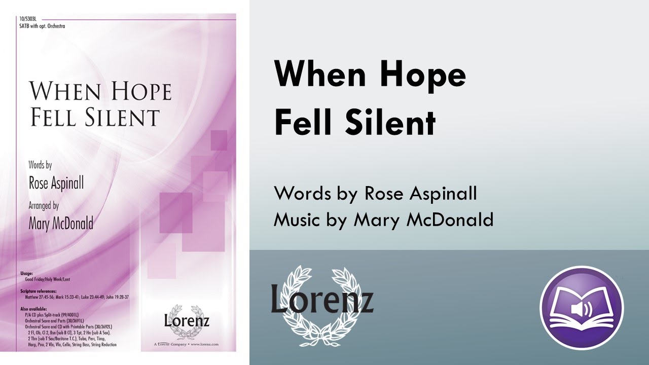 When Hope Fell Silent (SATB) - Rose Aspinall, arr. Mary McDonald
