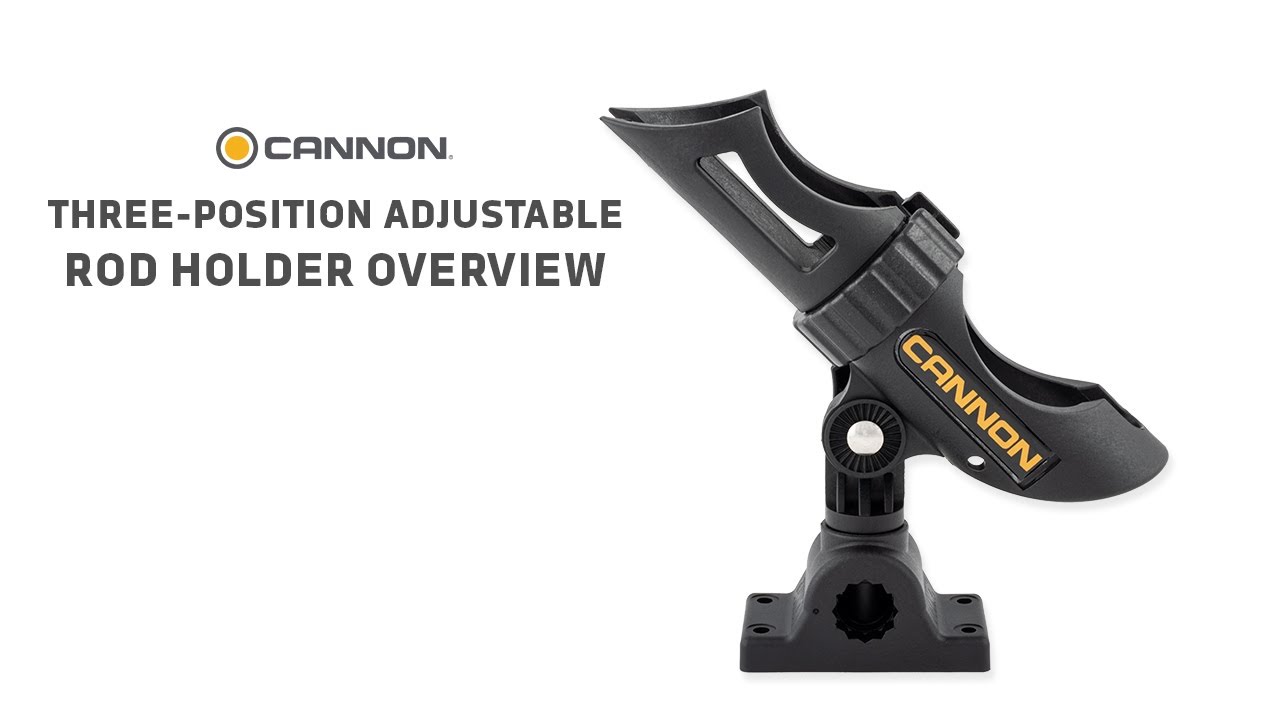 Cannon Three-Position Adjustable Rod Holder Overview