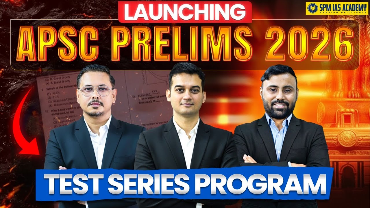 APSC Prelims 2026 Test Series Program by SPM IAS Academy