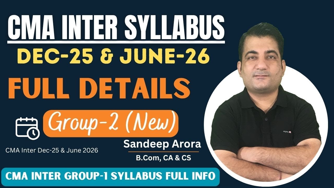 CMA Inter Dec 2025 & June 2026 Syllabus | Full Breakdown + Tips ! CMA Inter Group 2 Syllabus Dec 25