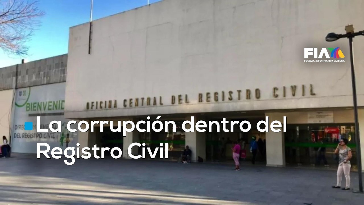 Corrupción en el Registro Civil | Que algo ocurra desde hace años no lo hace normal, lo hace grave
