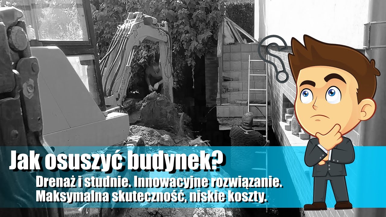 Jak osuszyć budynek? Drenaż i studnie. Innowacyjne rozwiązanie. MAX skuteczność, niskie koszty.