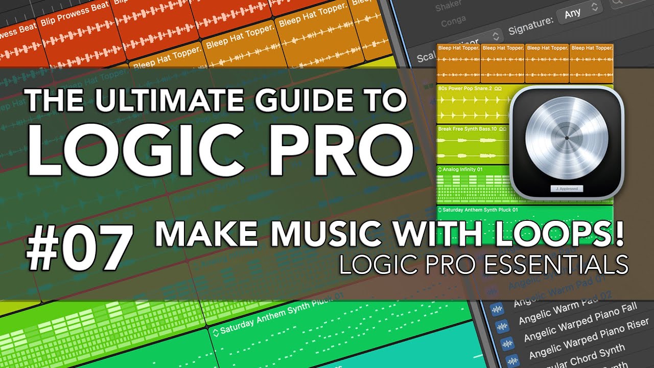 Logic Pro #07 - Make Music with Loops!