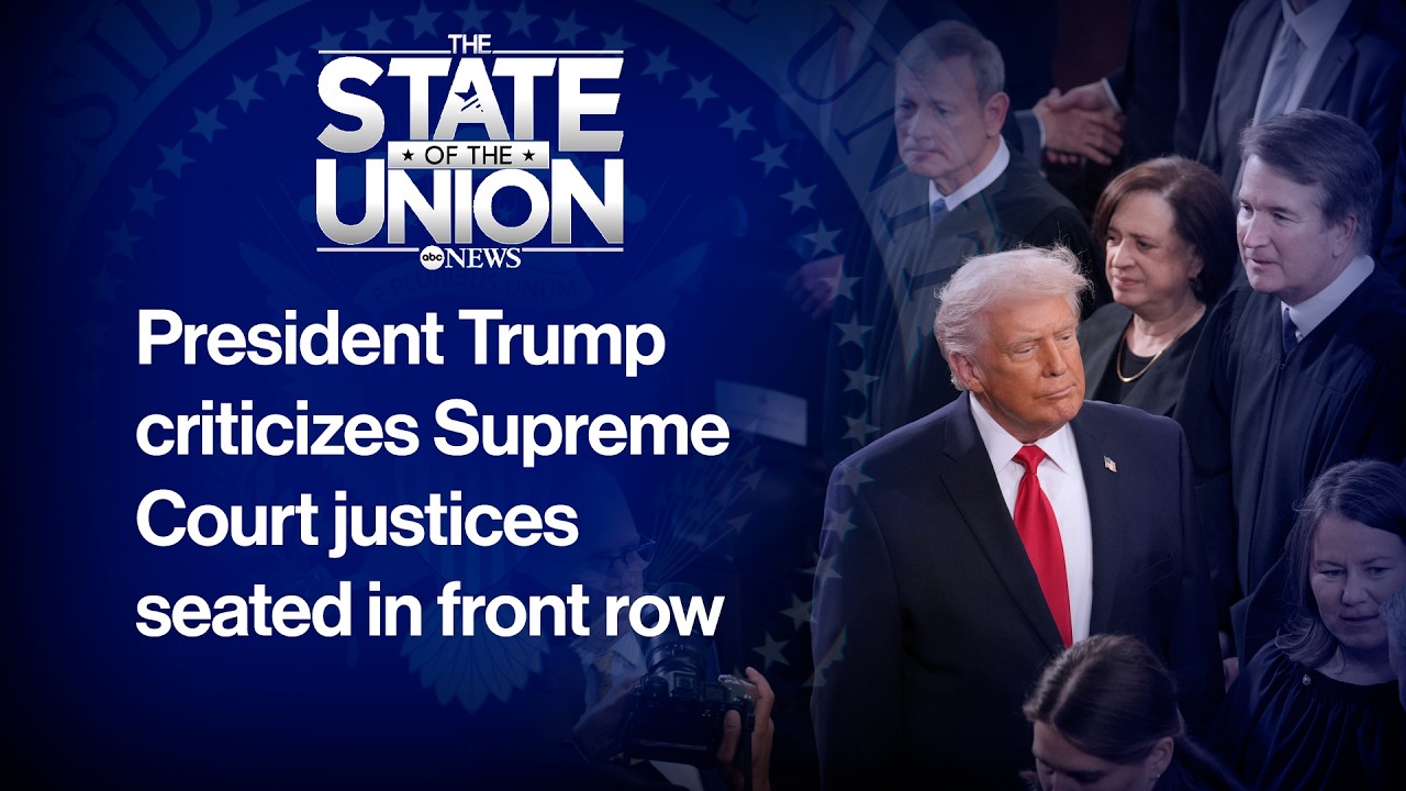 State of the Union: Trump criticizes Supreme Court justices in front row