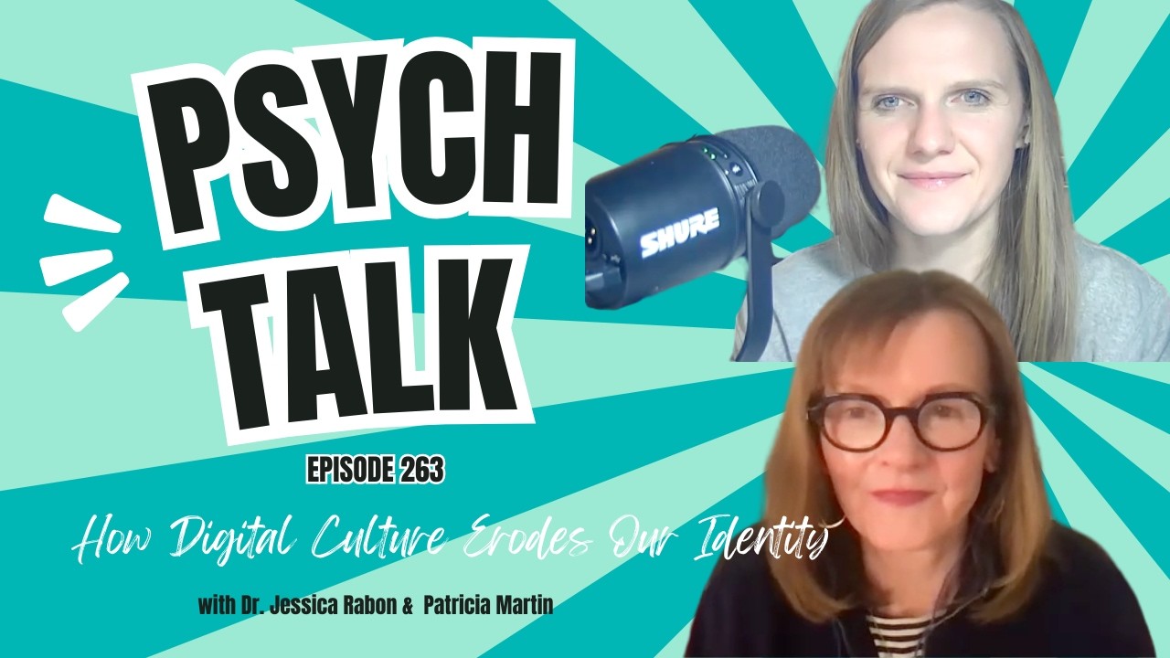 Episode 263 | How Digital Culture Erodes Our Identity with Patricia Martin
