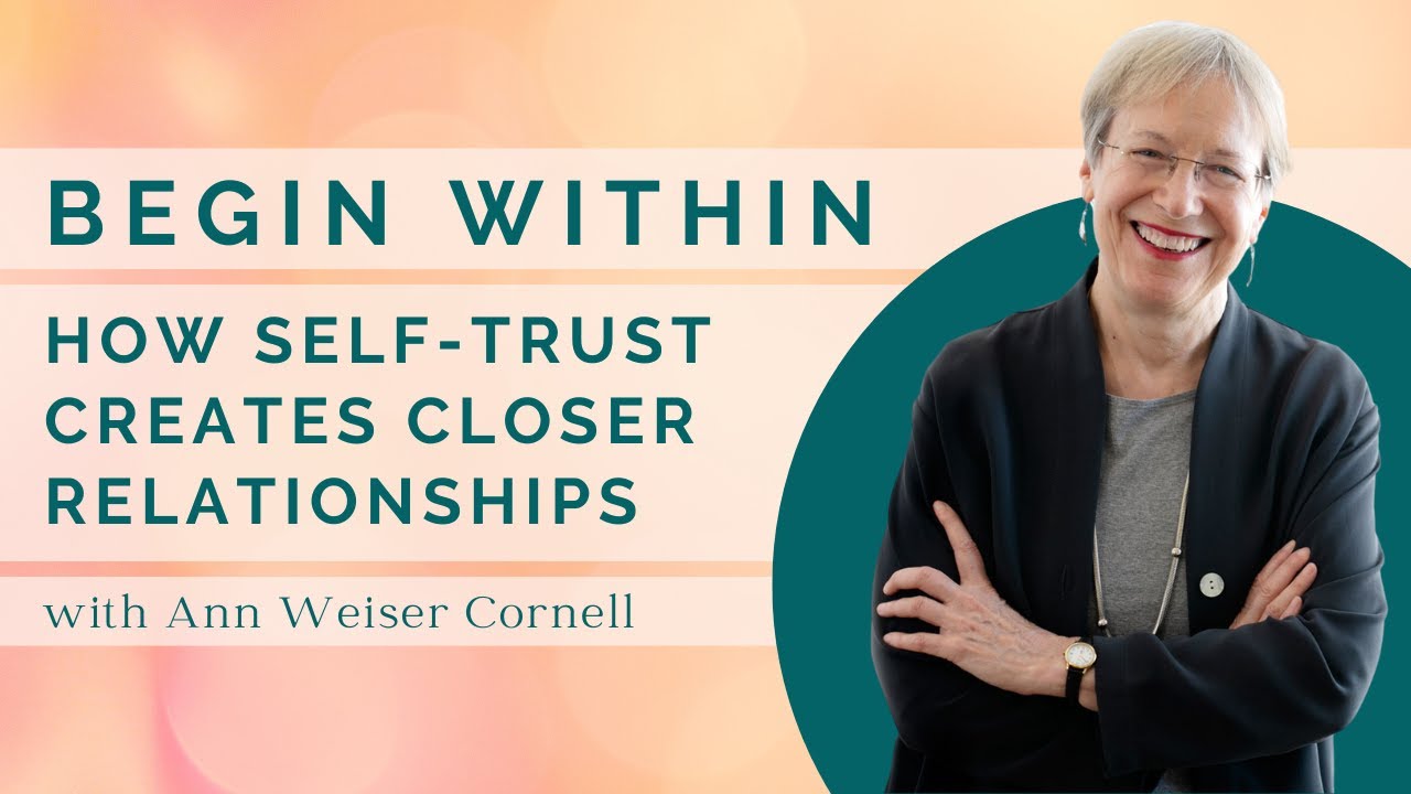 Begin Within - How Self-Trust Creates Closer Relationships
