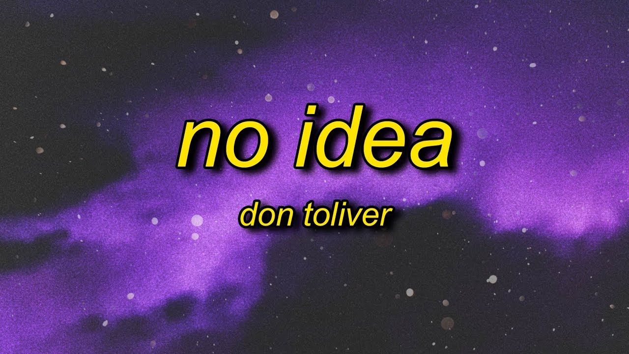 Don Toliver - No Idea (Lyrics) slowed + reverb