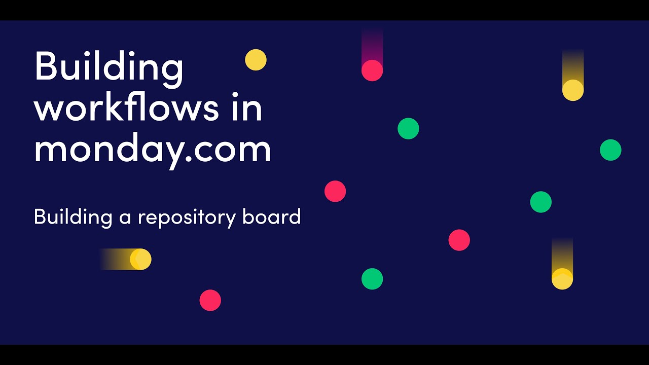 Building workflows in monday.com course | Building a repository board