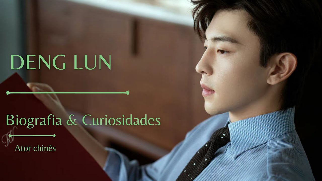 [PT SUB] 邓伦 |  Biografia   Curiosidades sobre Deng Lun