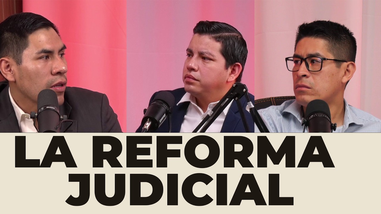 Episodio 12 - La Reforma Judicial