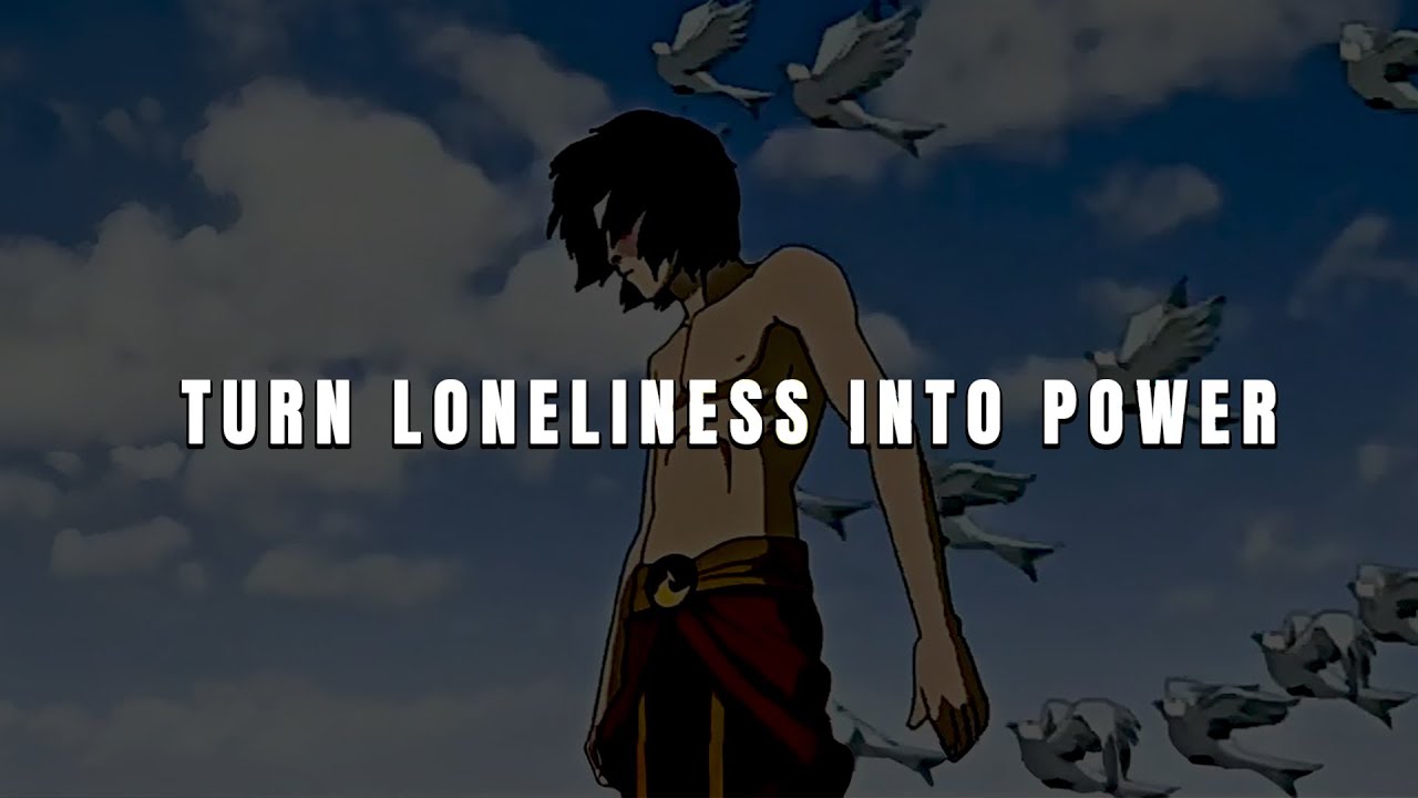 Loneliness Will Break You — Unless You Use It as Fuel