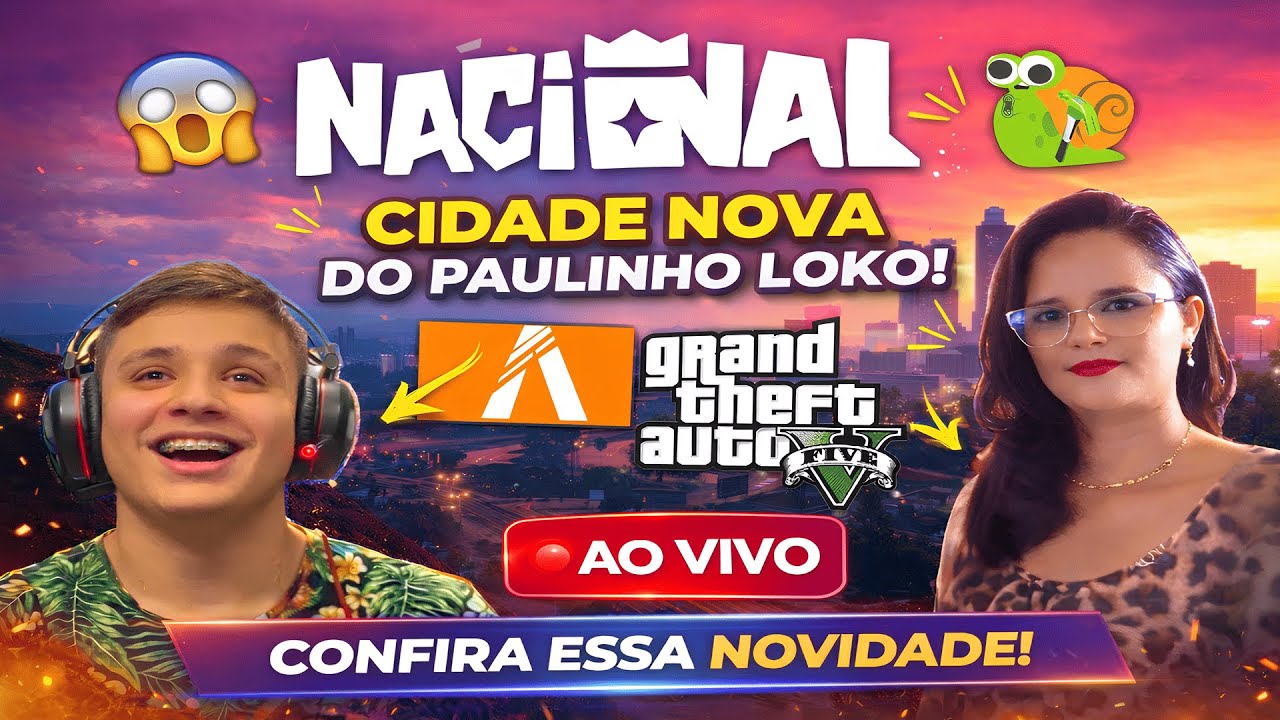 NACIONAL ROLEPLAY - NOVA CIDADE DO PAULINHO LOKO 2026 ! ( GTA 5 FIVEM ROLEPLAY )  AO VIVO  ALEPLAYRP