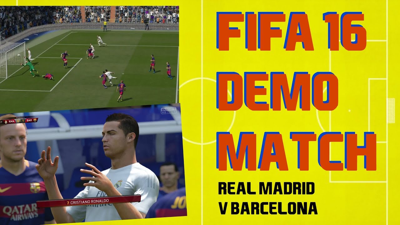 FIFA 16 Episode 2 - Demo Gameplay: Real Madrid v Barcelona