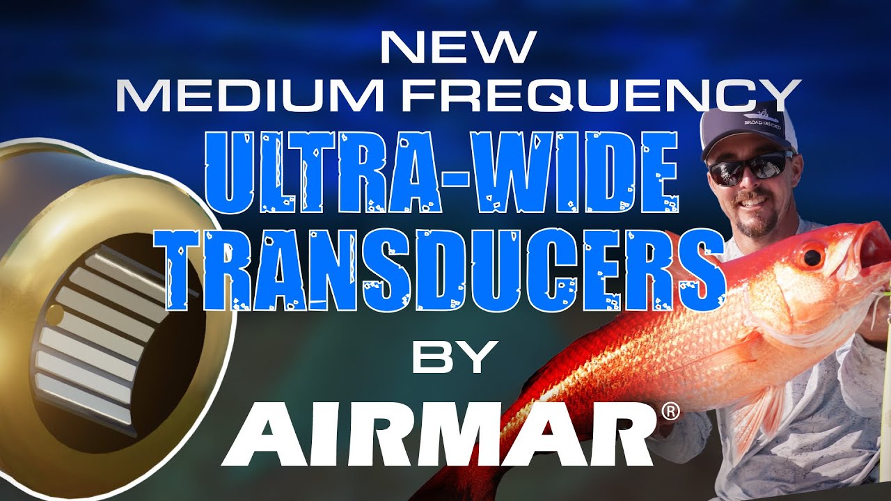 Airmar&rsquo;s New Medium Ultra-Wide Chirp Transducers