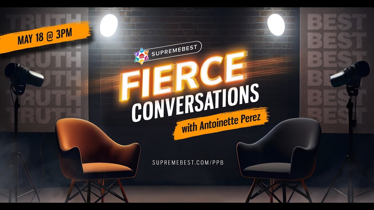 Personal & Professional BEST: Fierce Conversations with Antoinette Perez