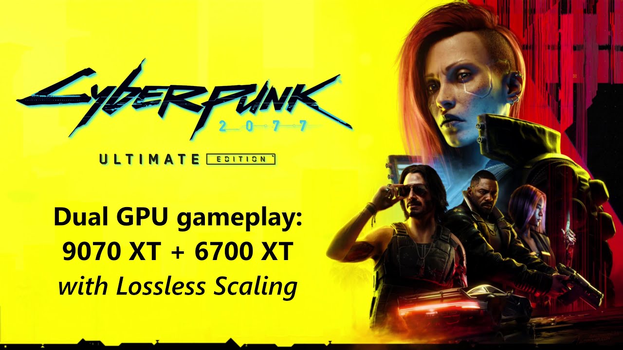 Cyberpunk 2077 with Dual GPUs: 9070 XT + 6700 XT (Lossless Scaling)