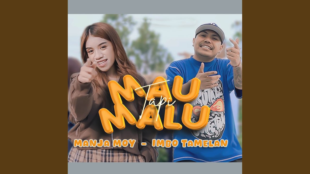 Mau Tapi Malu
