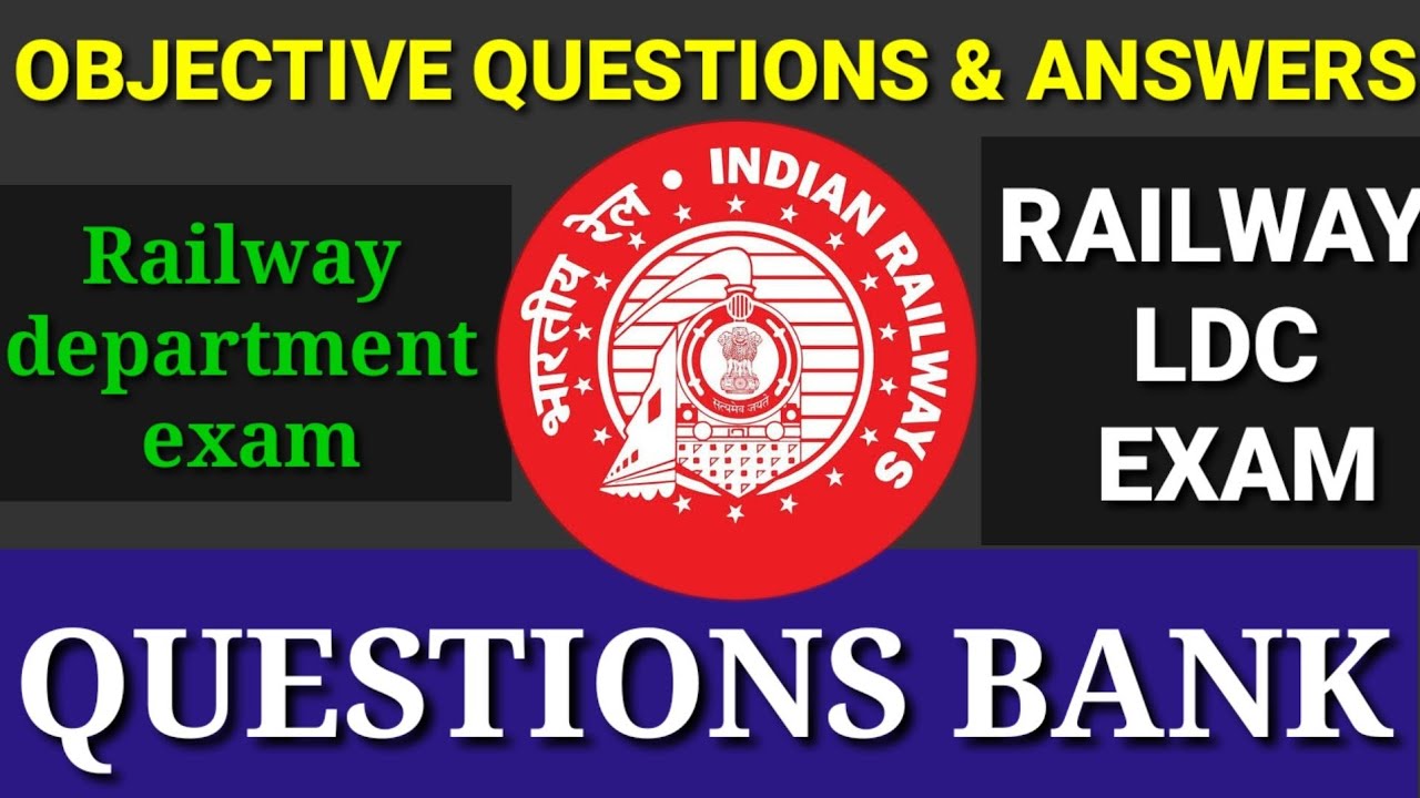 Objective questions & answers for railway departmental exam । RAILWAY LDC EXAM । GROUP B EXAM। SM ।