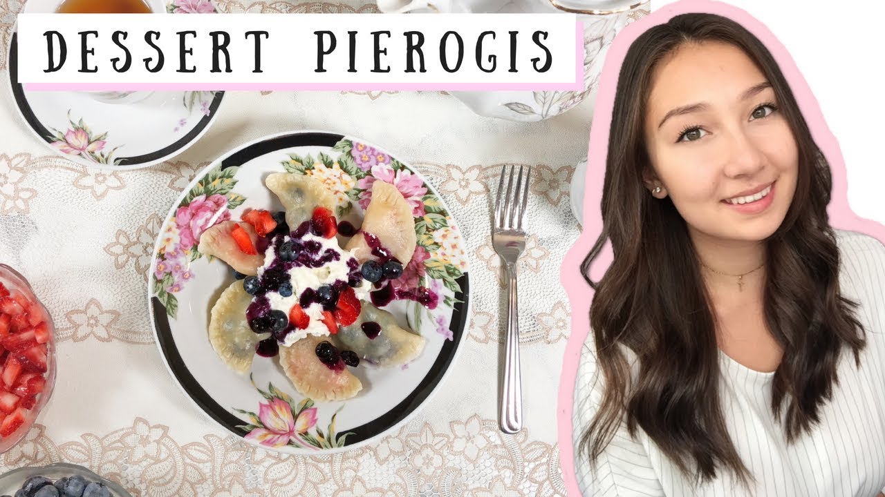 DESSERT PIEROGI RECIPE ♡