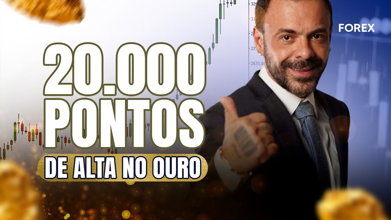 20.000 PONTOS DE ALTA NO OURO FOREX | FOREX | FIMATHE