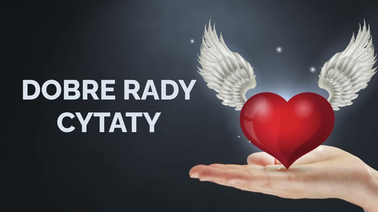 💖 DOBRE RADY - CYTATY. Złote Myśli