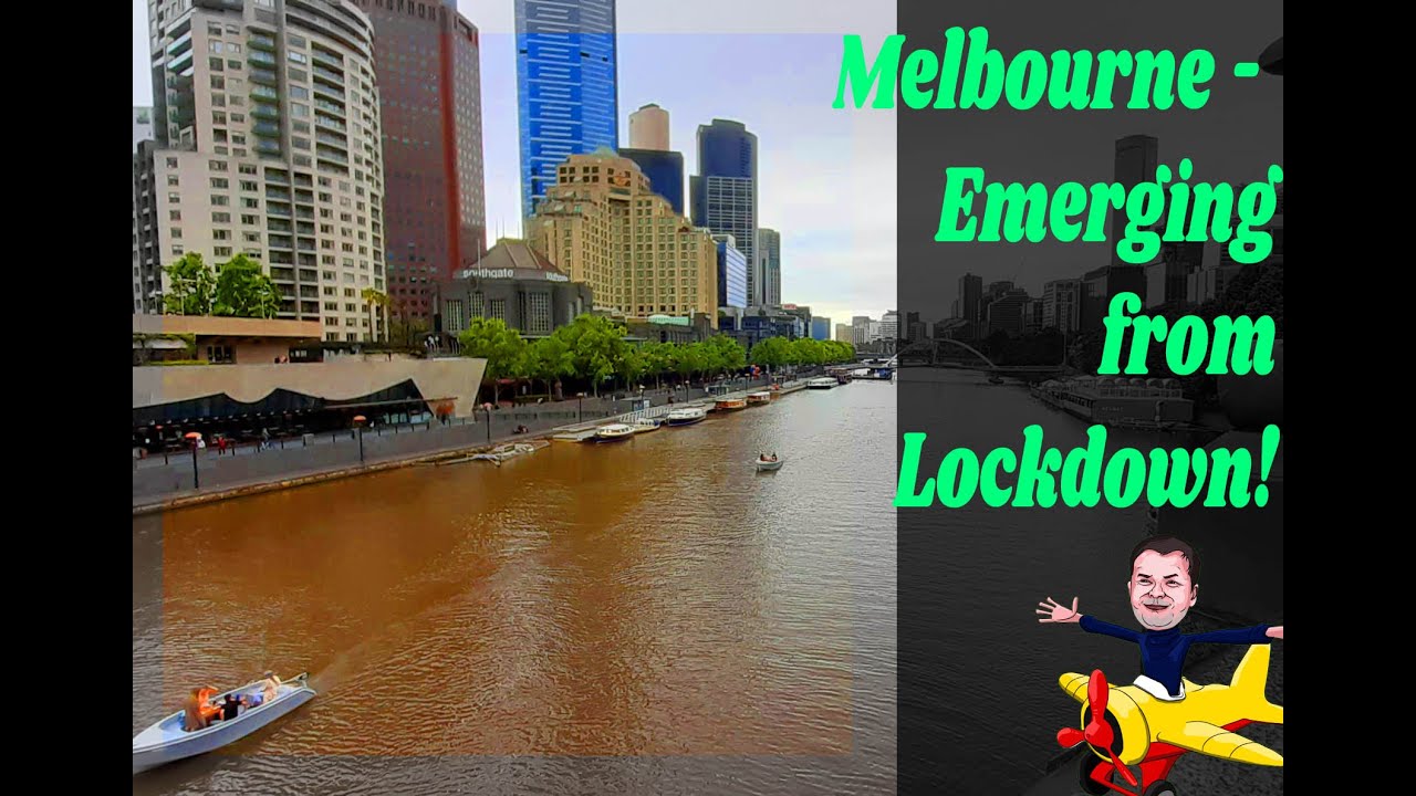 Melbourne - Emerging from Lockdown