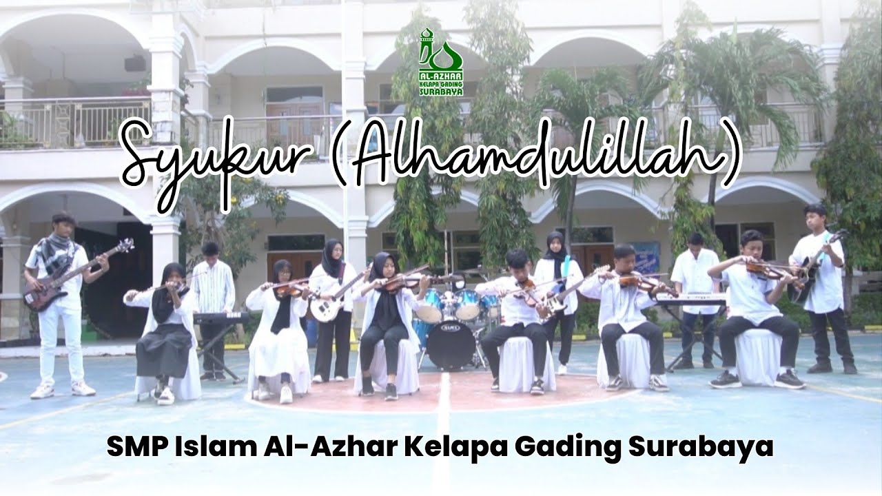 Syukur (Alhamdulillah) - Ungu | Cover by SMP Islam Al-Azhar Kelapa Gading Surabaya