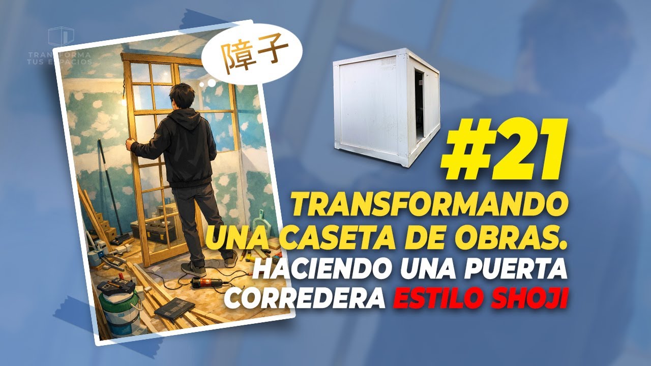 Vídeo 021. Haciendo una puerta corredera estilo shoji (障子)