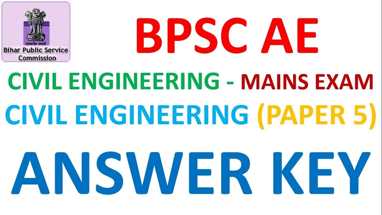BPSC AE CIVIL ENGINEERING MAINS EXAM | CIVIL ENGINEERING ANSWER KEY | PAPER 5