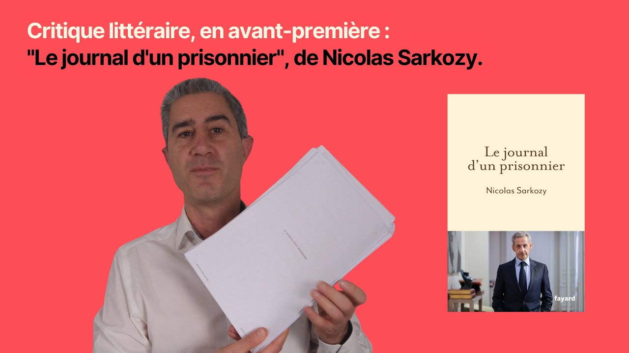 Critique littéraire : "Le journal d'un prisonnier", de Nicolas Sarkozy