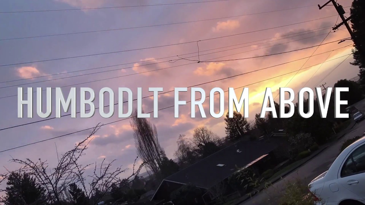 Drone Footage: Humboldt from Above