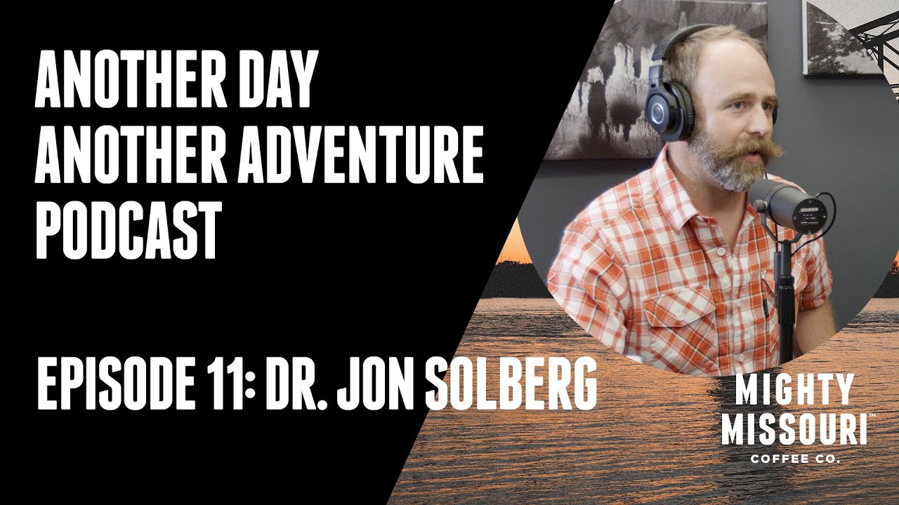 Another Day, Another Adventure Podcast Ep. 11: Dr. Jon Solberg: Wilderness Doctor